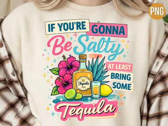Download Funny Be Salty Bring Tequila Drink PNG - Premium Resources